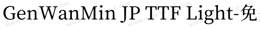 GenWanMin JP TTF Light字体转换